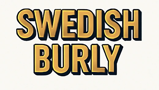 Swedish Burly
